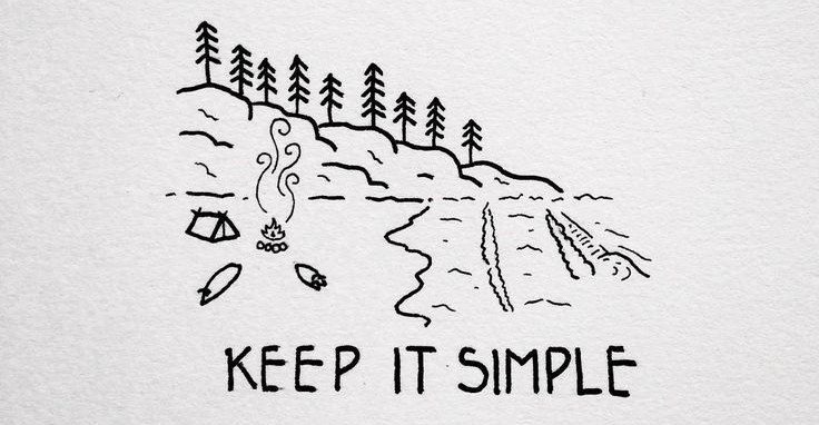 Keep it simple