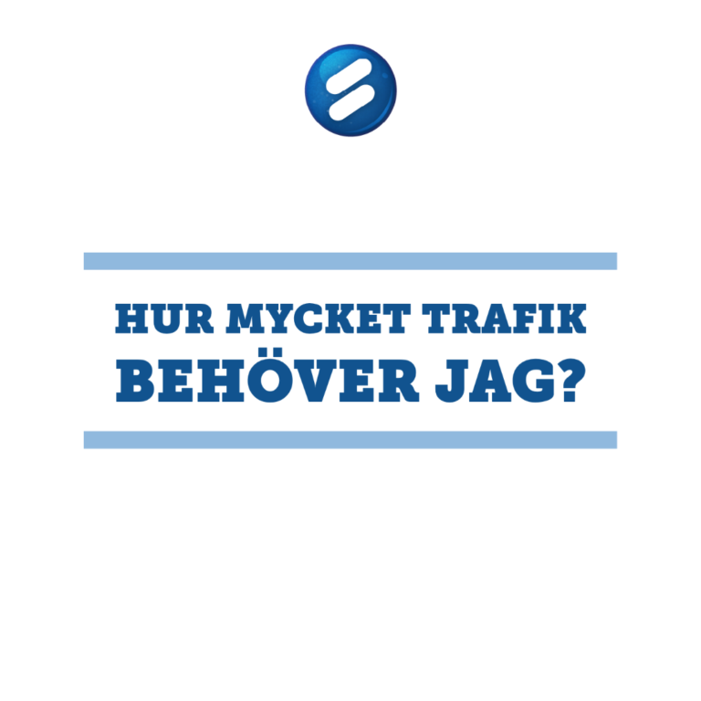 Hur mycket trafik behöver jag?